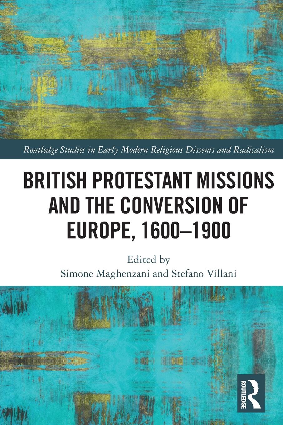 Cover: 9780367546113 | British Protestant Missions and the Conversion of Europe, 1600-1900