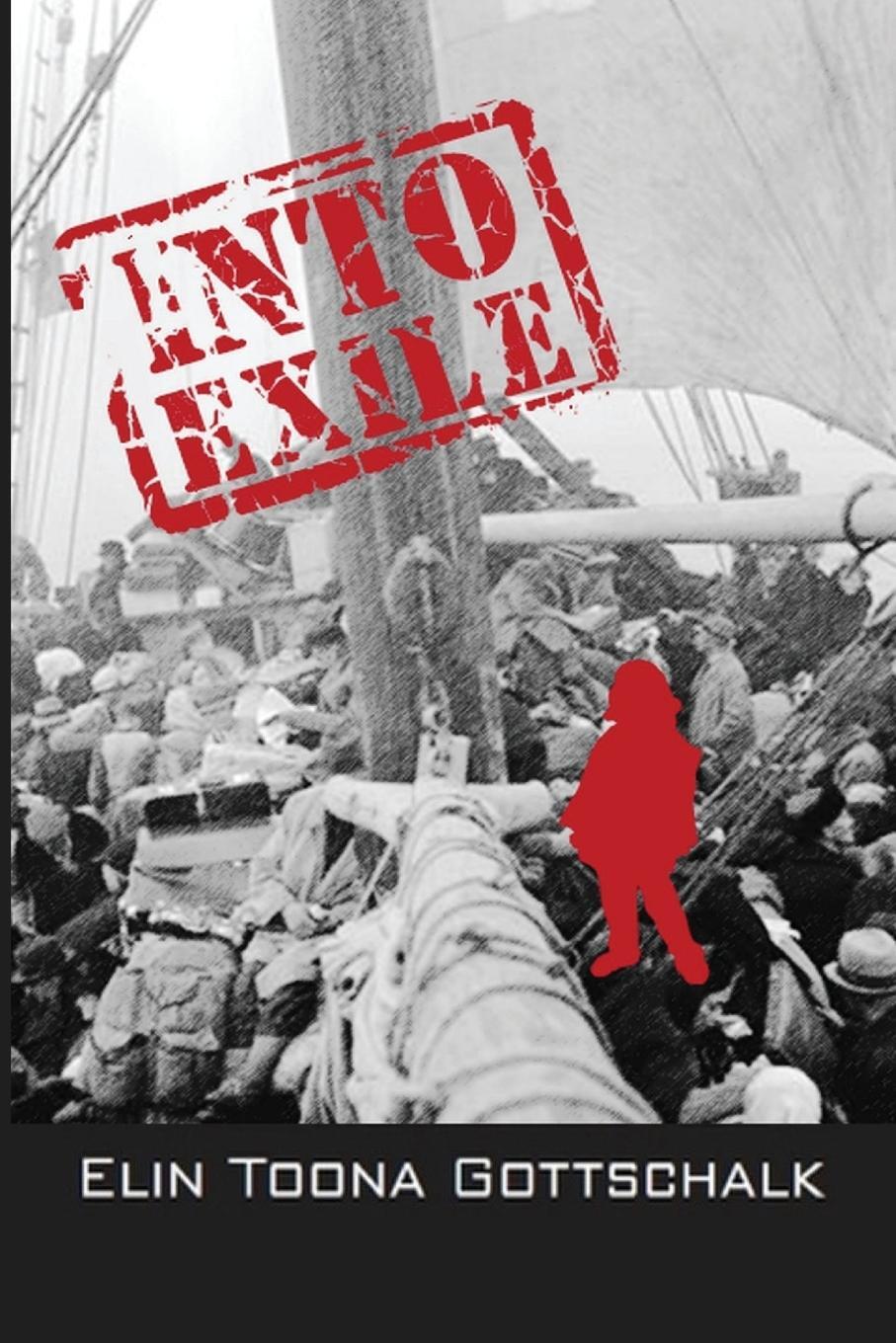 Cover: 9780989566131 | Into Exile | A Life Story of War and Peace | Elin Toona Gottschalk