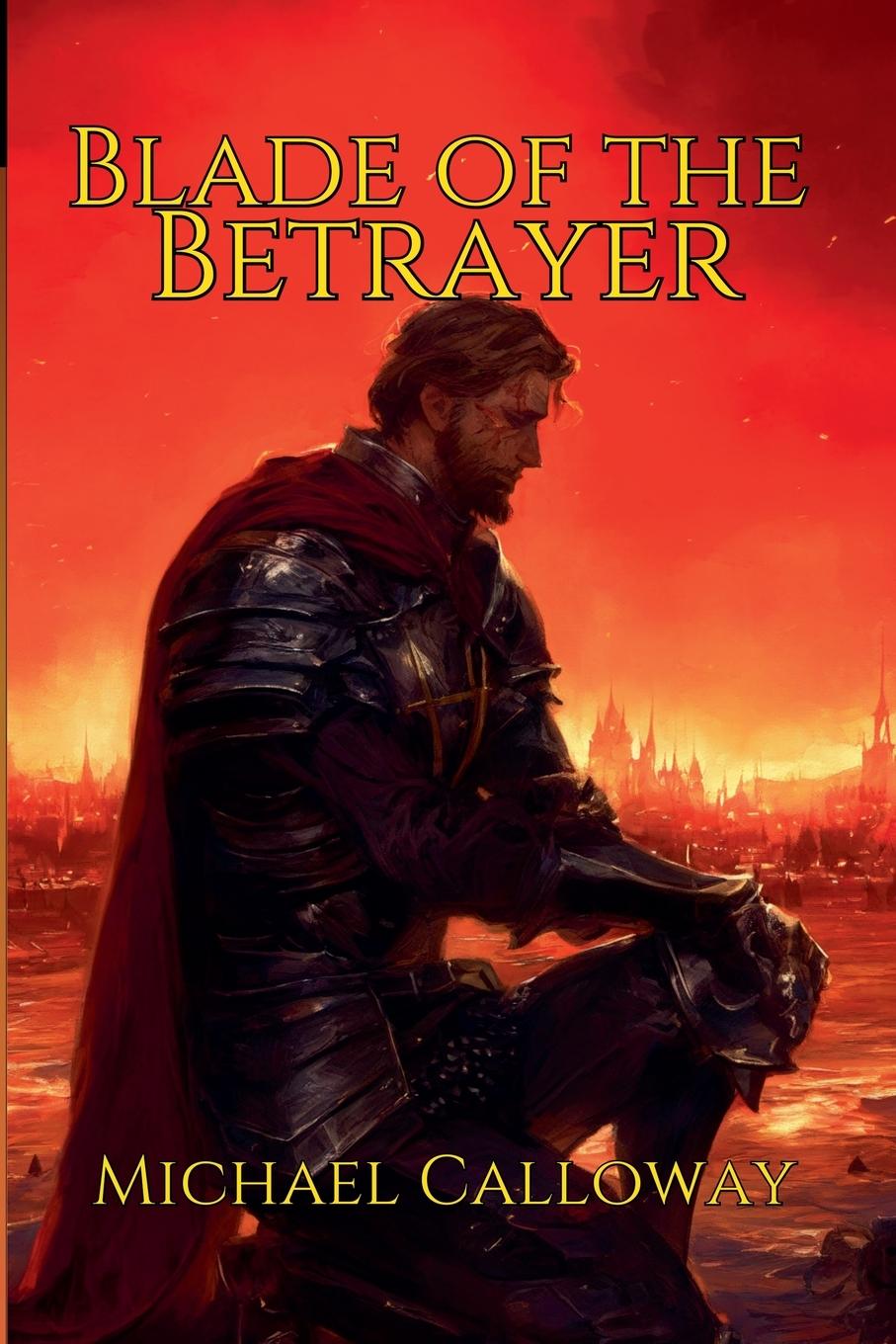 Cover: 9798218452971 | Blade of the Betrayer | Michael Calloway | Taschenbuch | Englisch