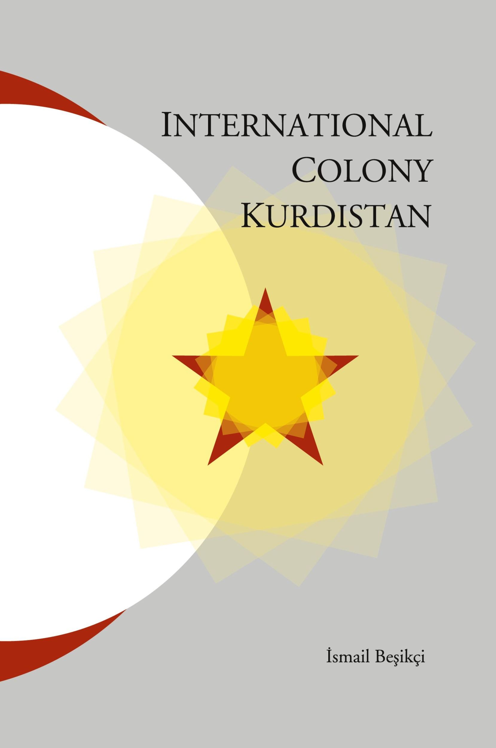 Cover: 9781909382206 | International Colony Kurdistan | Ismail Besikci | Taschenbuch | 2015