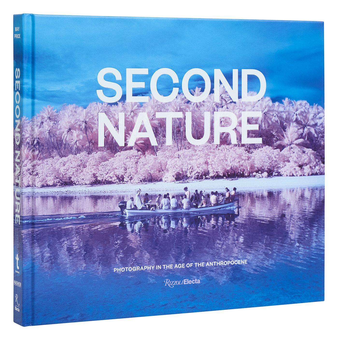 Cover: 9780847873395 | Second Nature | Photography in the Age of the Anthropocene | Buch