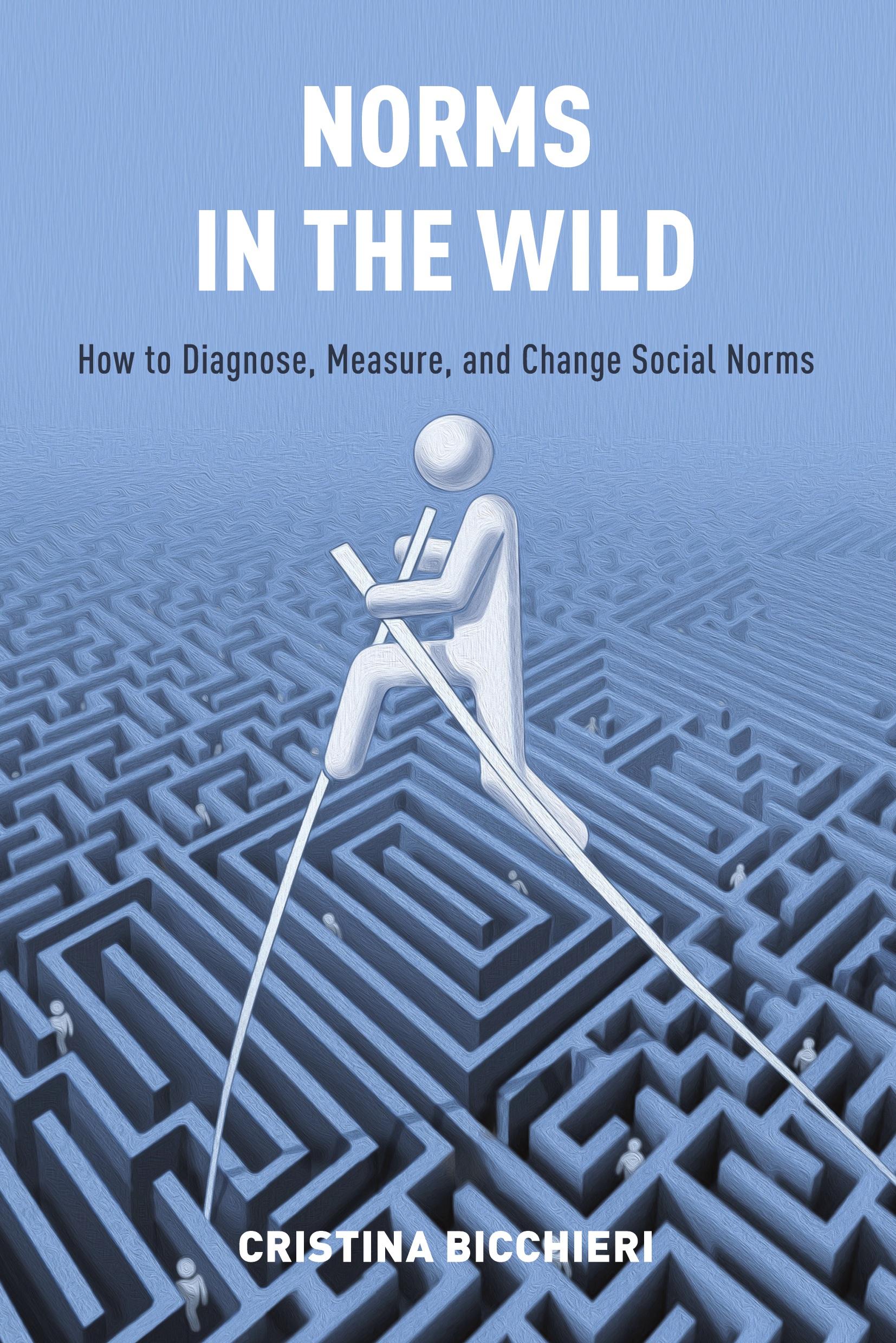 Cover: 9780190622053 | Norms in the Wild | How to Diagnose, Measure, and Change Social Norms