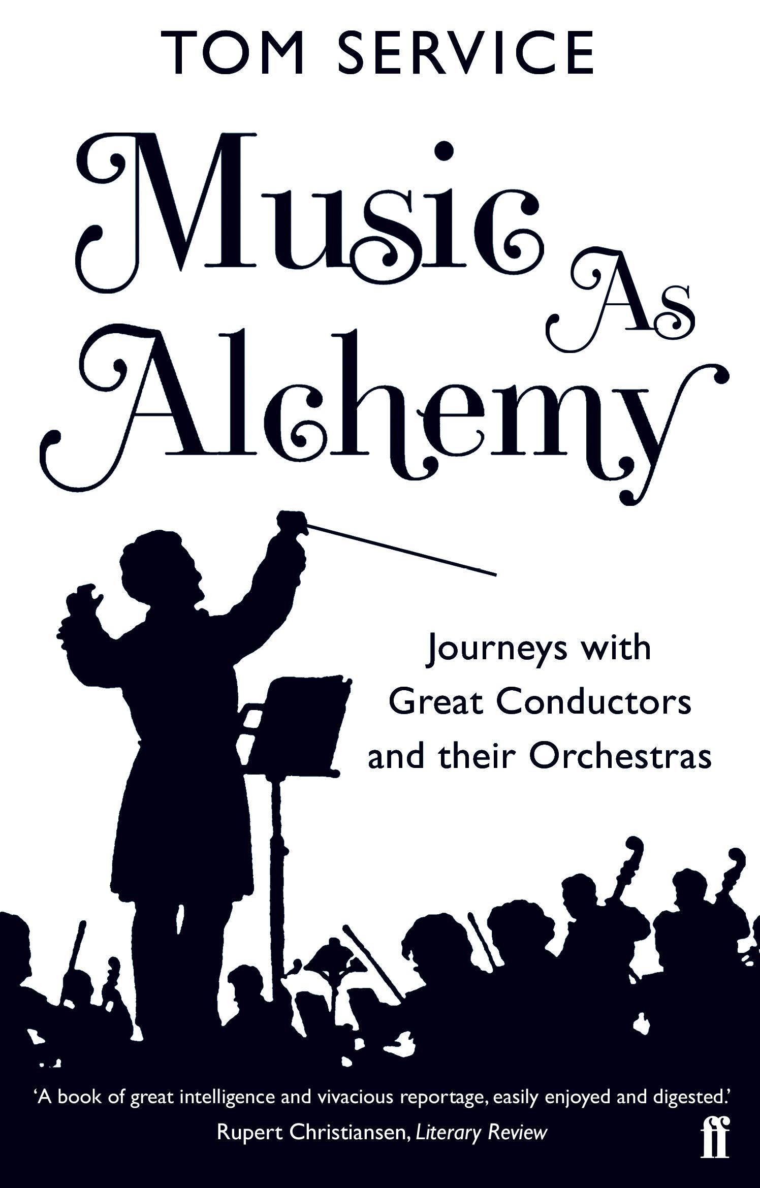 Cover: 9780571240487 | Music as Alchemy | Journeys with Great Conductors and their Orchestras