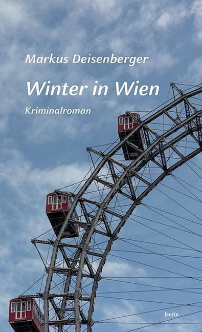 Cover: 9783903539228 | Winter in Wien | Kriminalroman | Markus Deisenberger | Buch | 400 S.