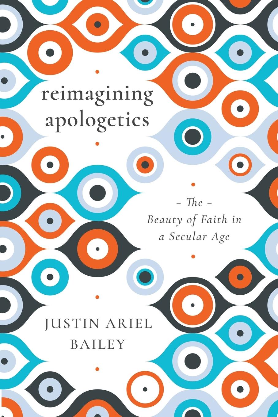 Cover: 9780830853281 | Reimagining Apologetics | The Beauty of Faith in a Secular Age | Buch