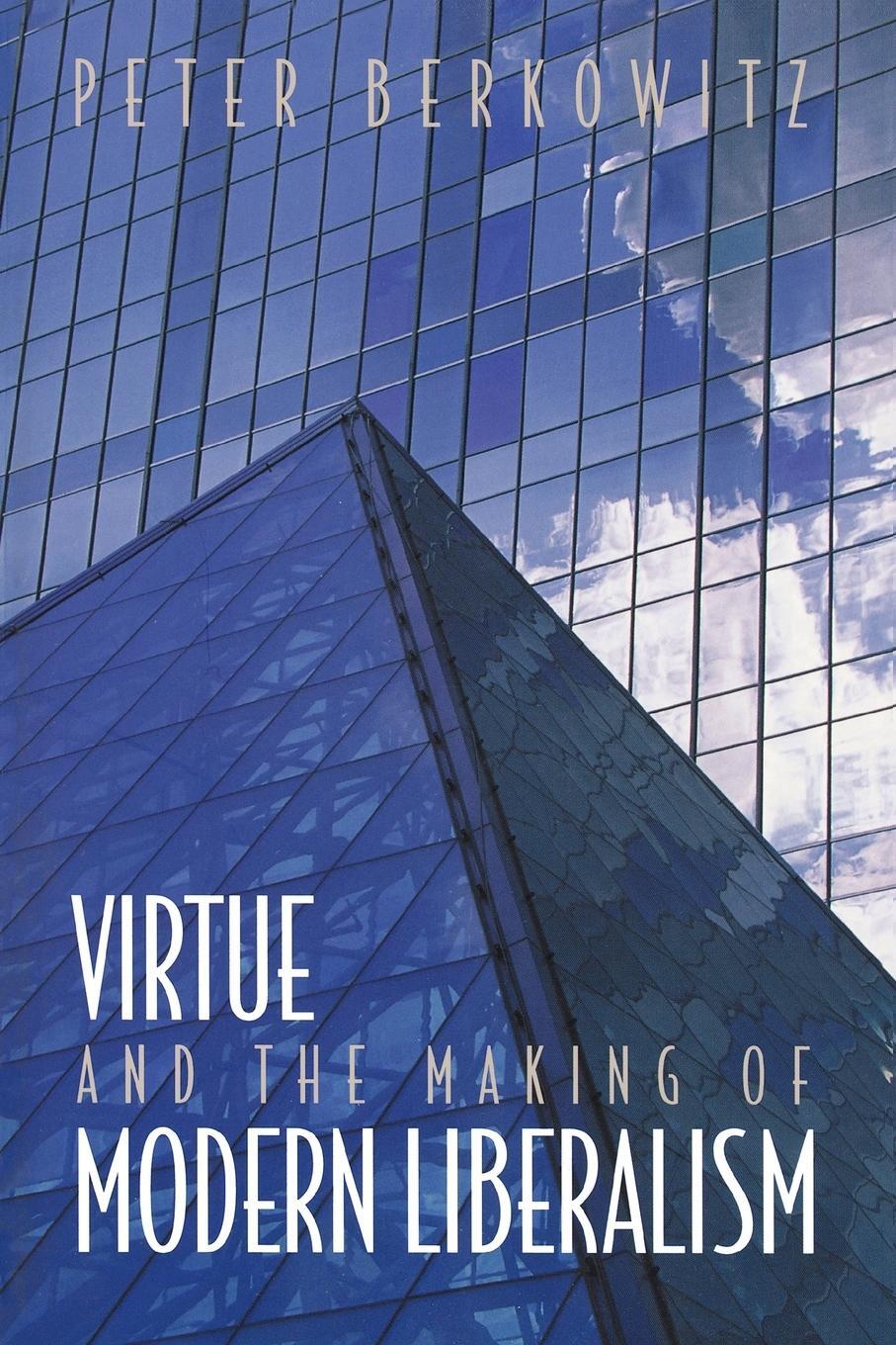 Cover: 9780691070889 | Virtue and the Making of Modern Liberalism | Peter Berkowitz | Buch