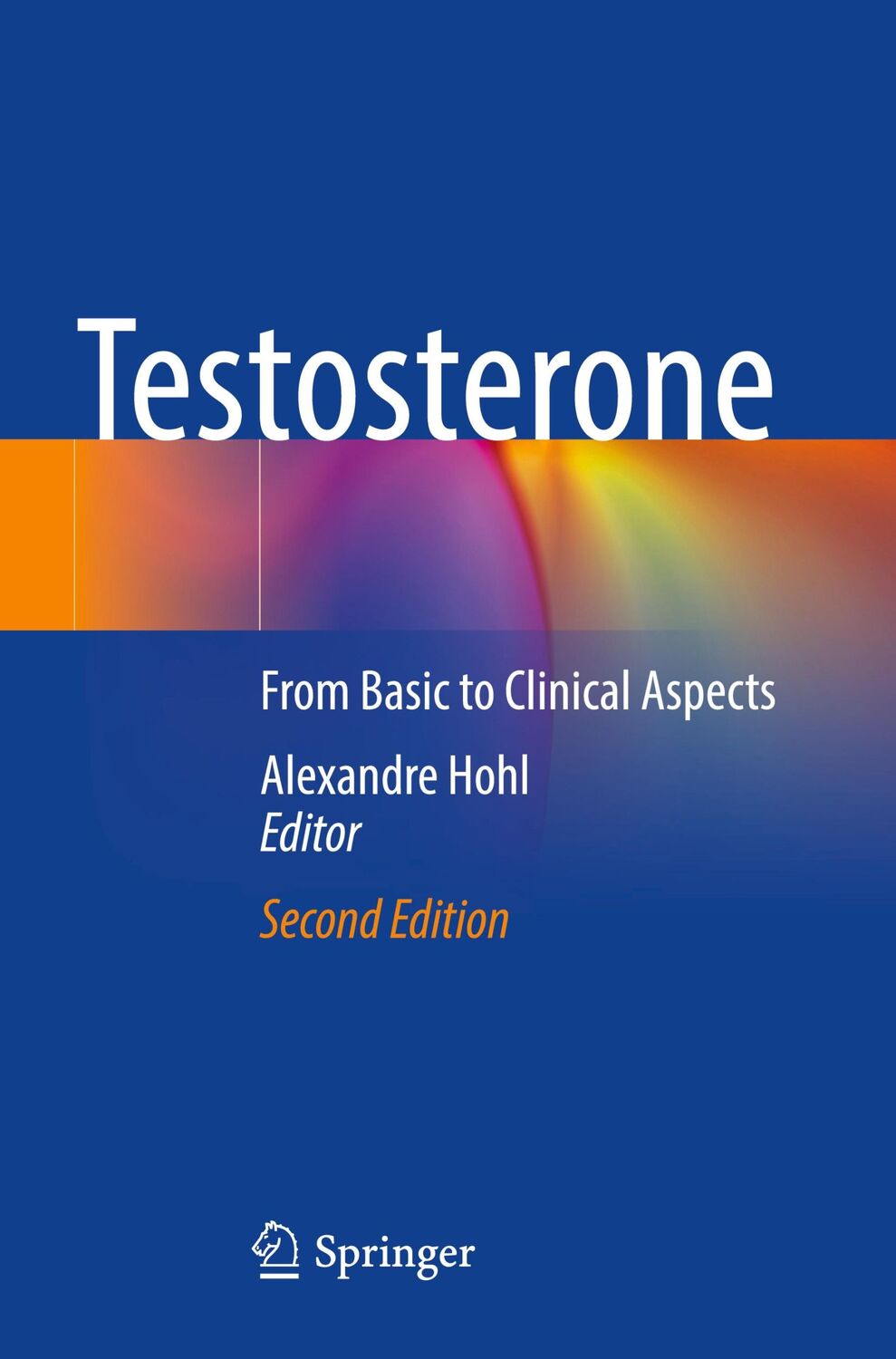 Cover: 9783031315039 | Testosterone | From Basic to Clinical Aspects | Alexandre Hohl | Buch