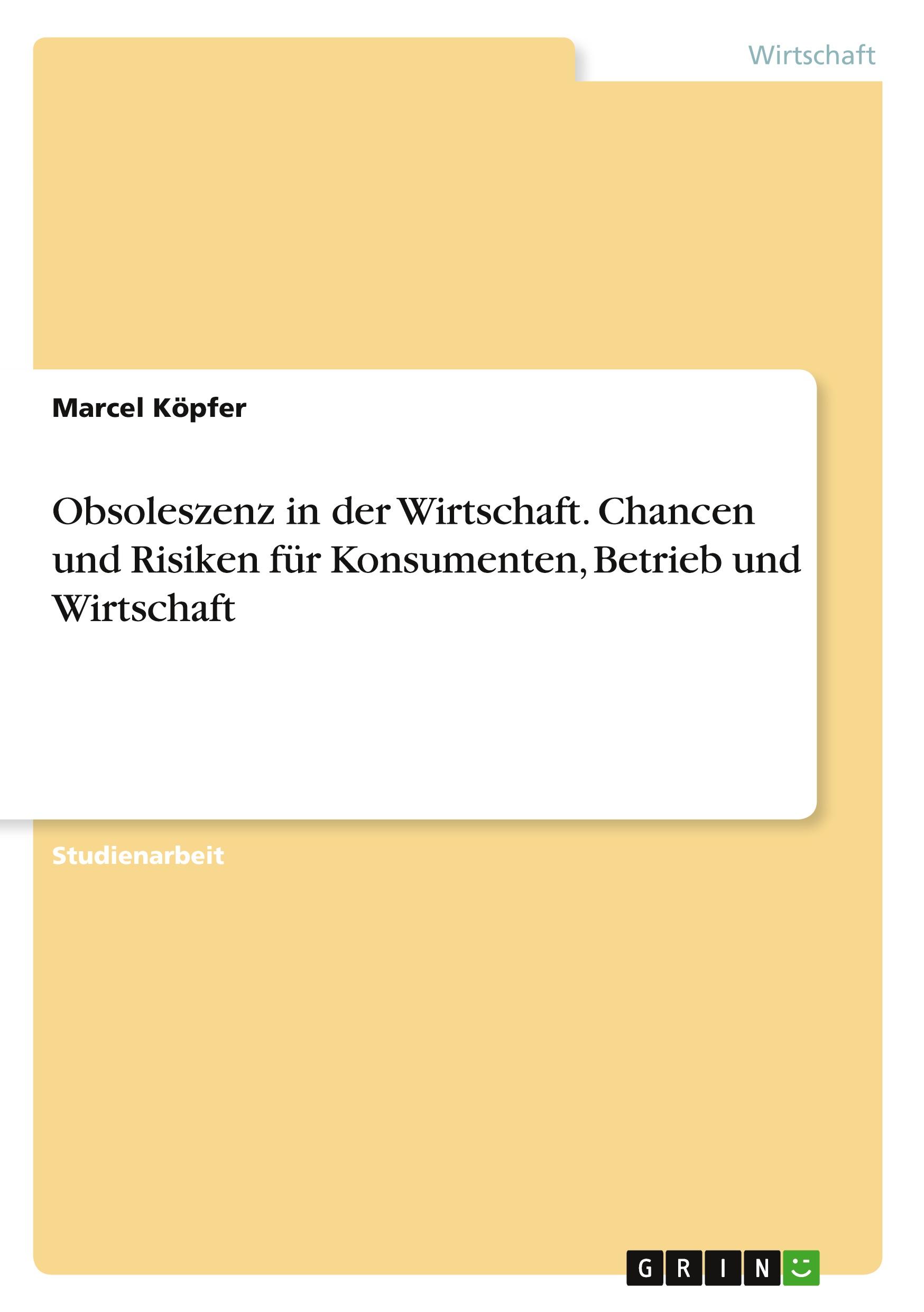 Cover: 9783346359667 | Obsoleszenz in der Wirtschaft. Chancen und Risiken für Konsumenten,...