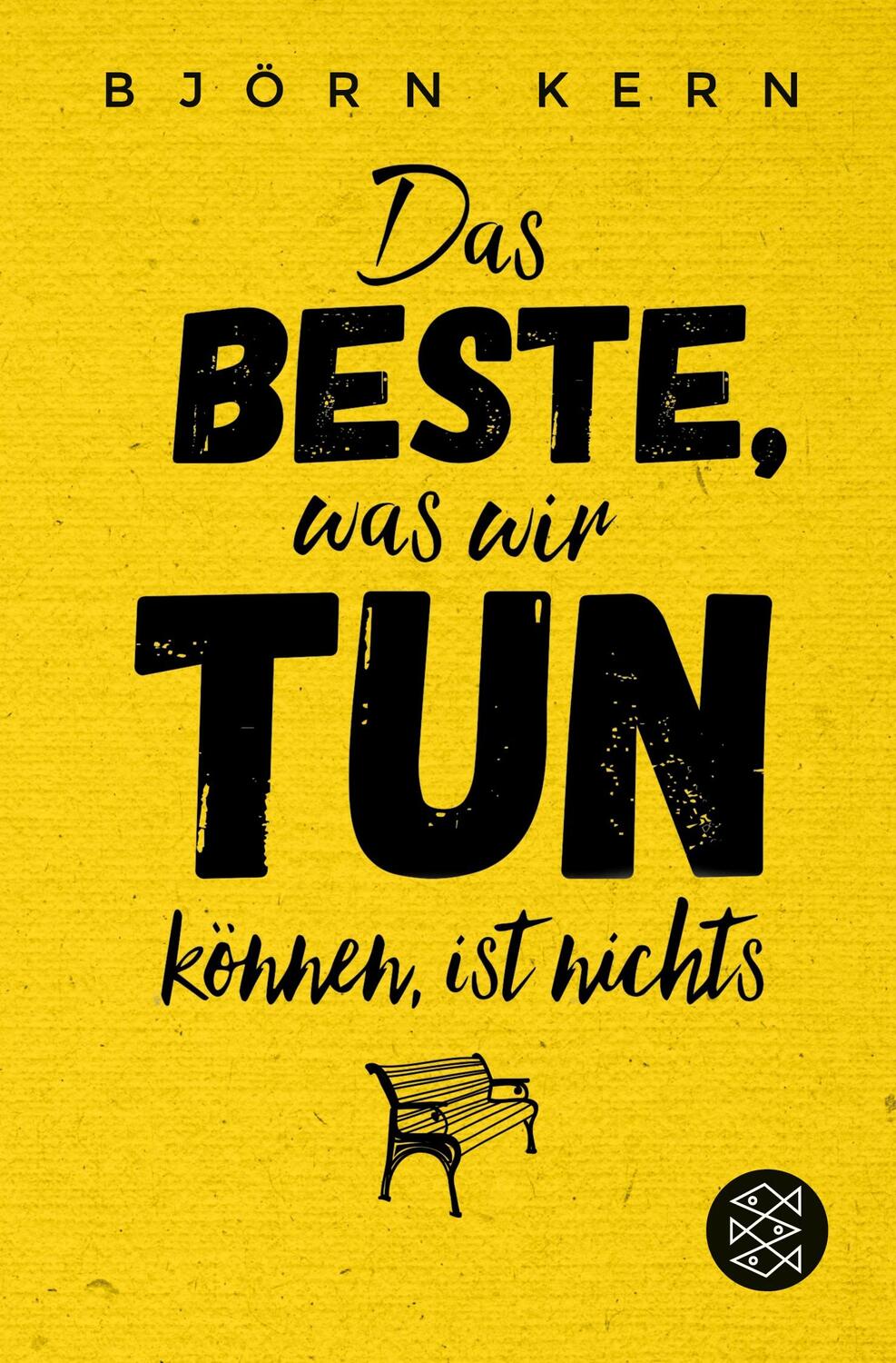 Cover: 9783596035311 | Das Beste, was wir tun können, ist nichts | Björn Kern | Taschenbuch