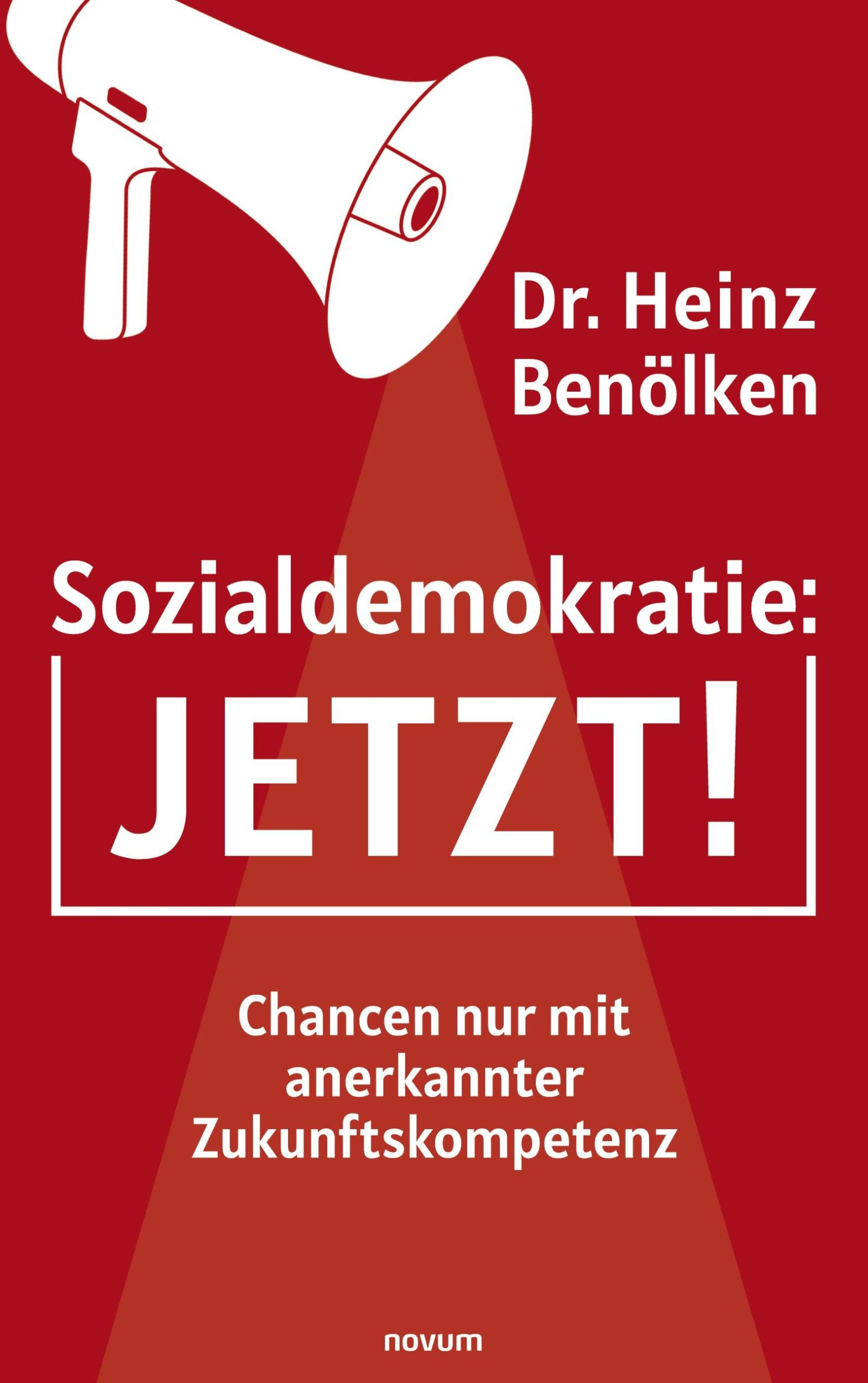 Cover: 9783991079101 | Sozialdemokratie: JETZT! | Heinz Benölken | Taschenbuch | Paperback