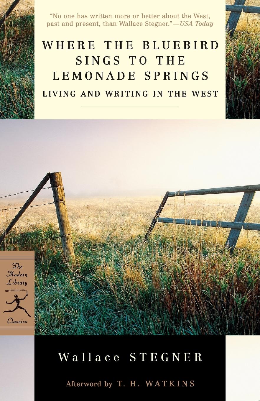 Cover: 9780375759321 | Where the Bluebird Sings to the Lemonade Springs | Wallace Stegner