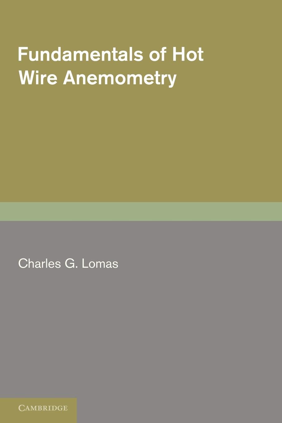 Cover: 9780521283182 | Fundamentals of Hot Wire Anemometry | Charles G. Lomas | Taschenbuch