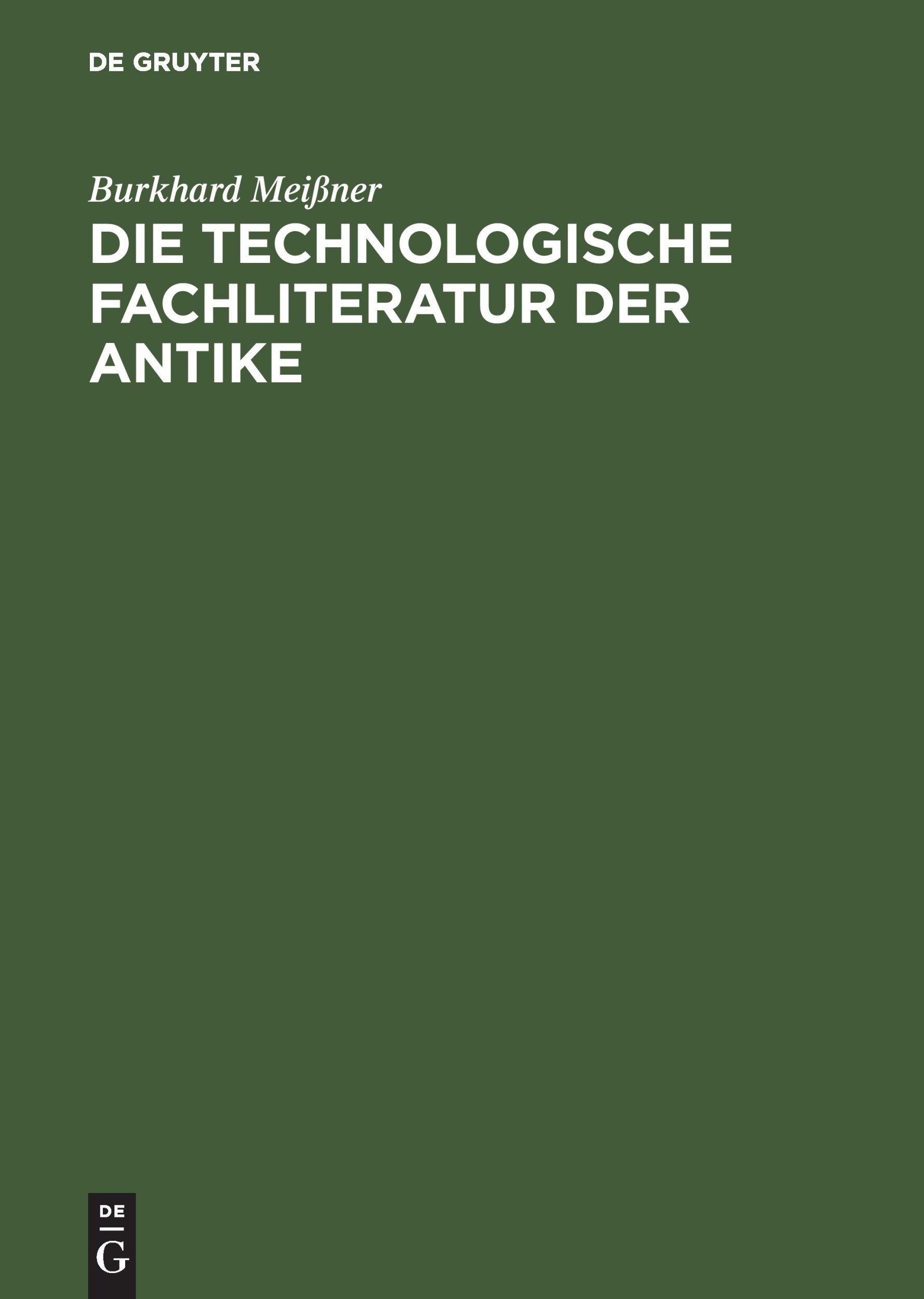 Cover: 9783050031941 | Die technologische Fachliteratur der Antike | Burkhard Meißner | Buch