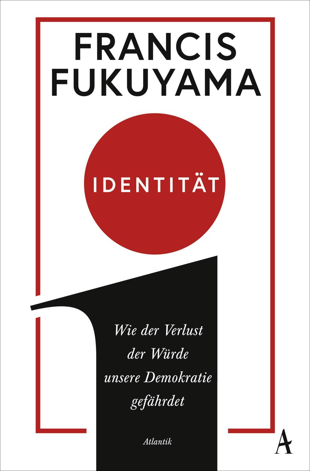 Cover: 9783455008760 | Identität | Wie der Verlust der Würde unsere Demokratie gefährdet