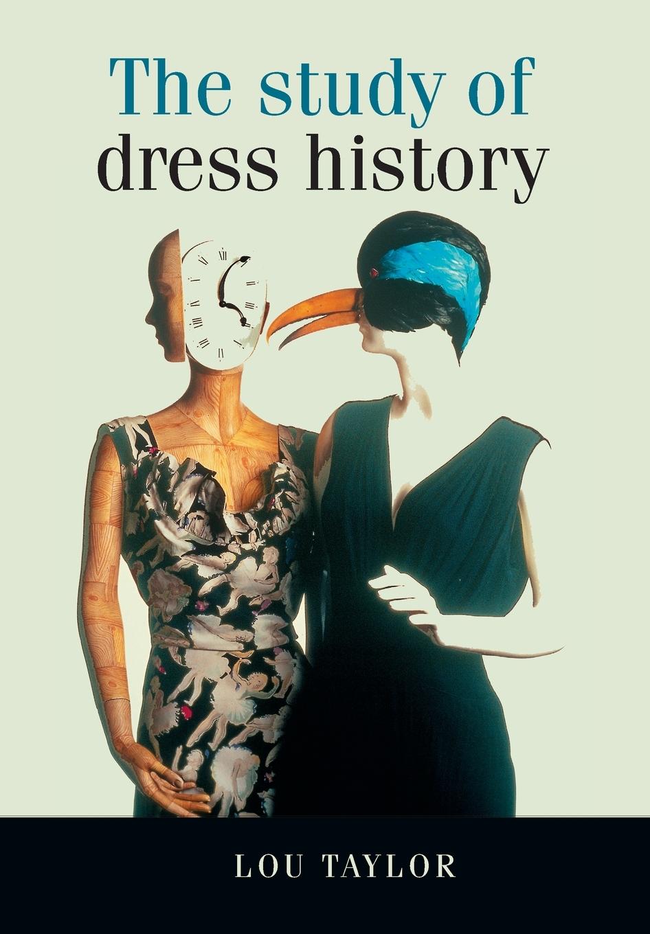 Cover: 9780719040658 | The study of dress history | Lou Taylor | Taschenbuch | Paperback