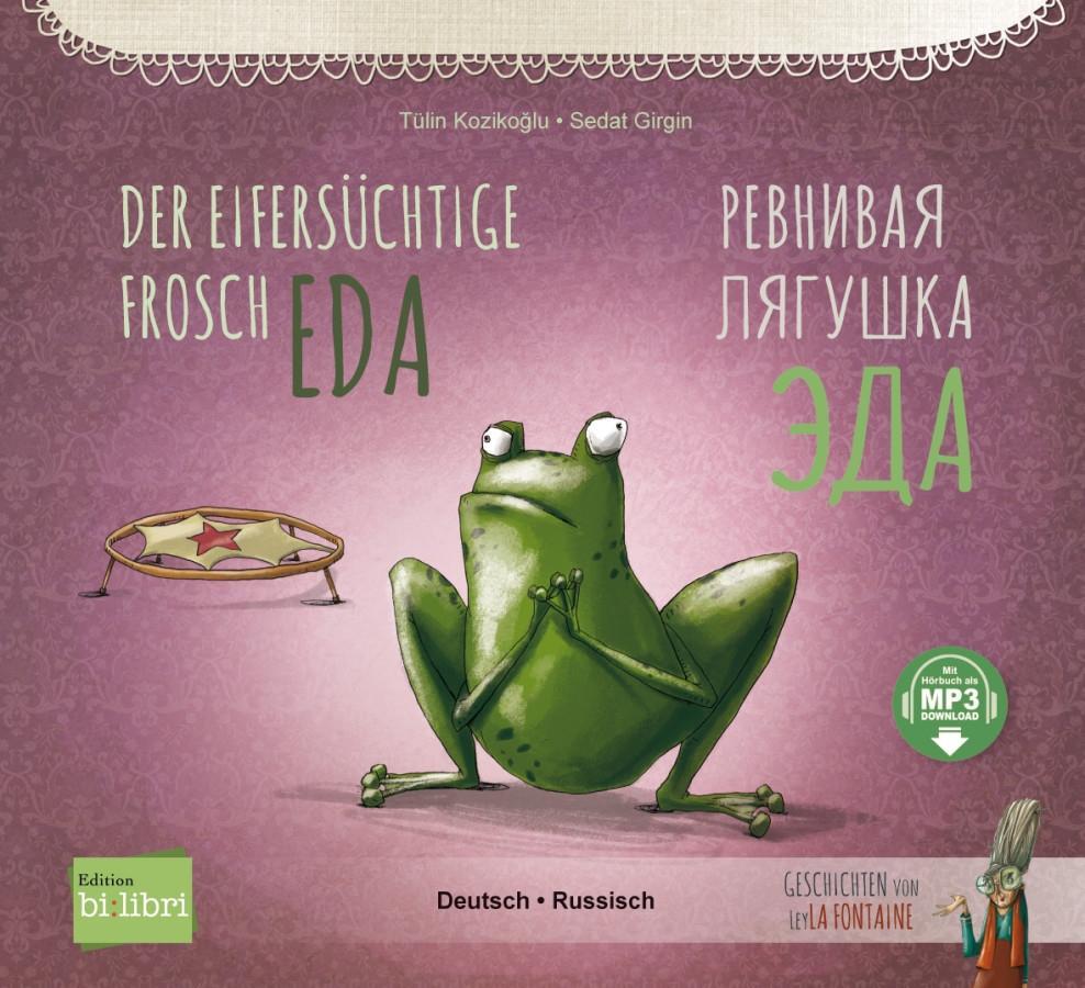 Cover: 9783199496021 | Der eifersüchtige Frosch Eda. Deutsch-Russisch | Tülin Kozikoglu