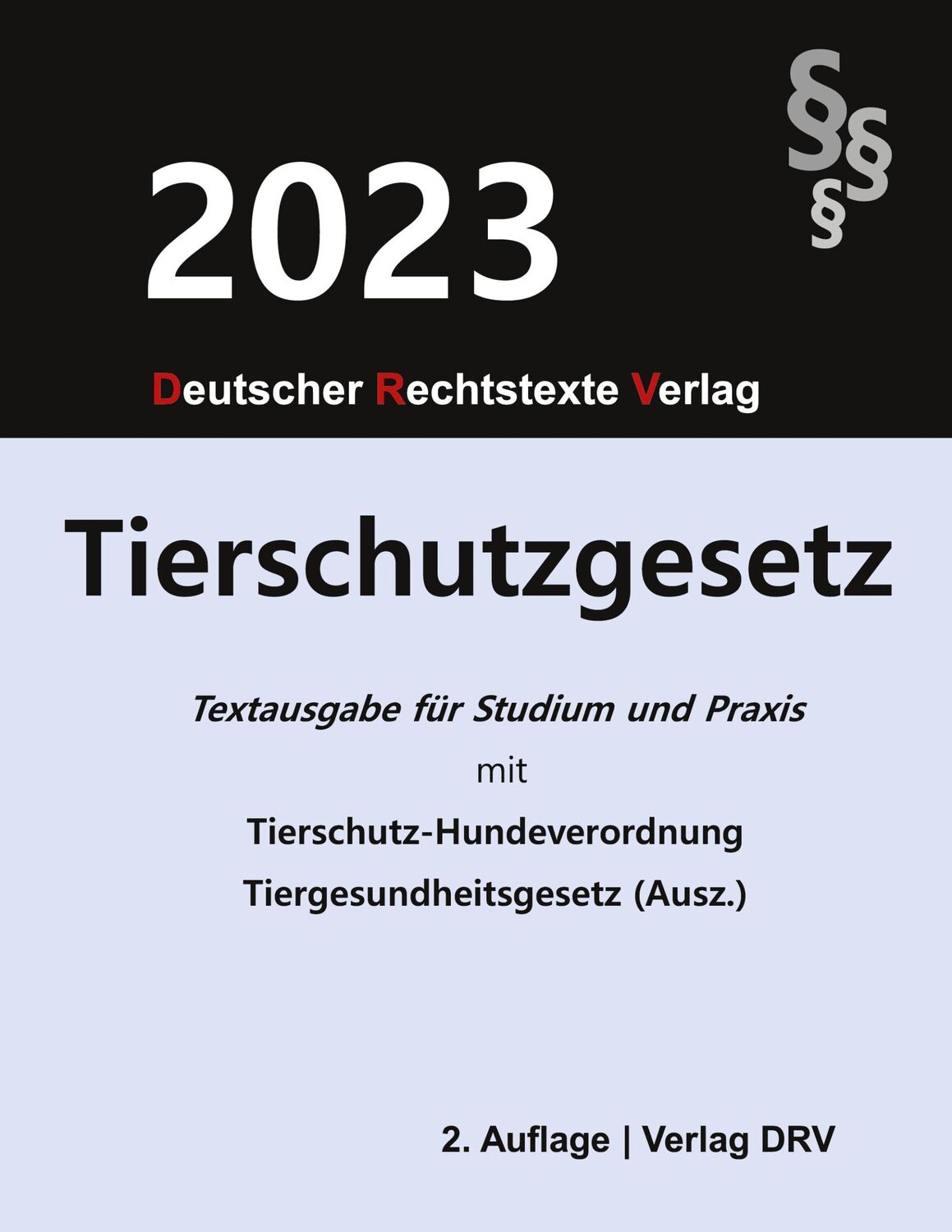 Cover: 9783947894635 | Tierschutzgesetz | Redaktion Drv | Taschenbuch | Paperback | 100 S.