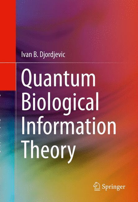 Cover: 9783319228150 | Quantum Biological Information Theory | Ivan B. Djordjevic | Buch | xi