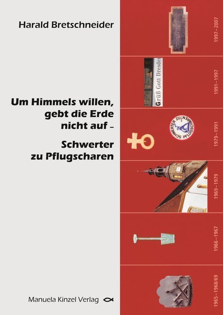 Cover: 9783937367859 | Um Himmels willen gebt die Erde nicht auf - Schwerter zu Pflugscharen