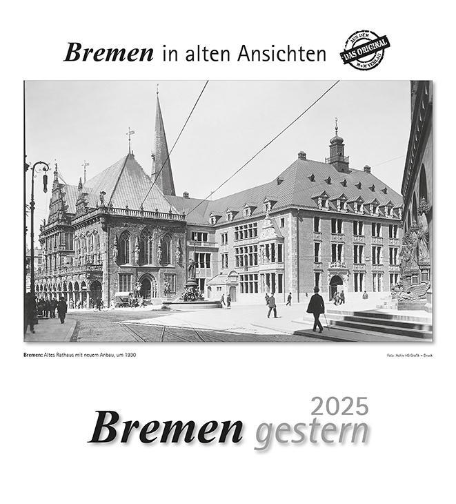 Cover: 9783961665938 | Bremen gestern 2025 | Bremen in alten Ansichten | Kalender | 13 S.