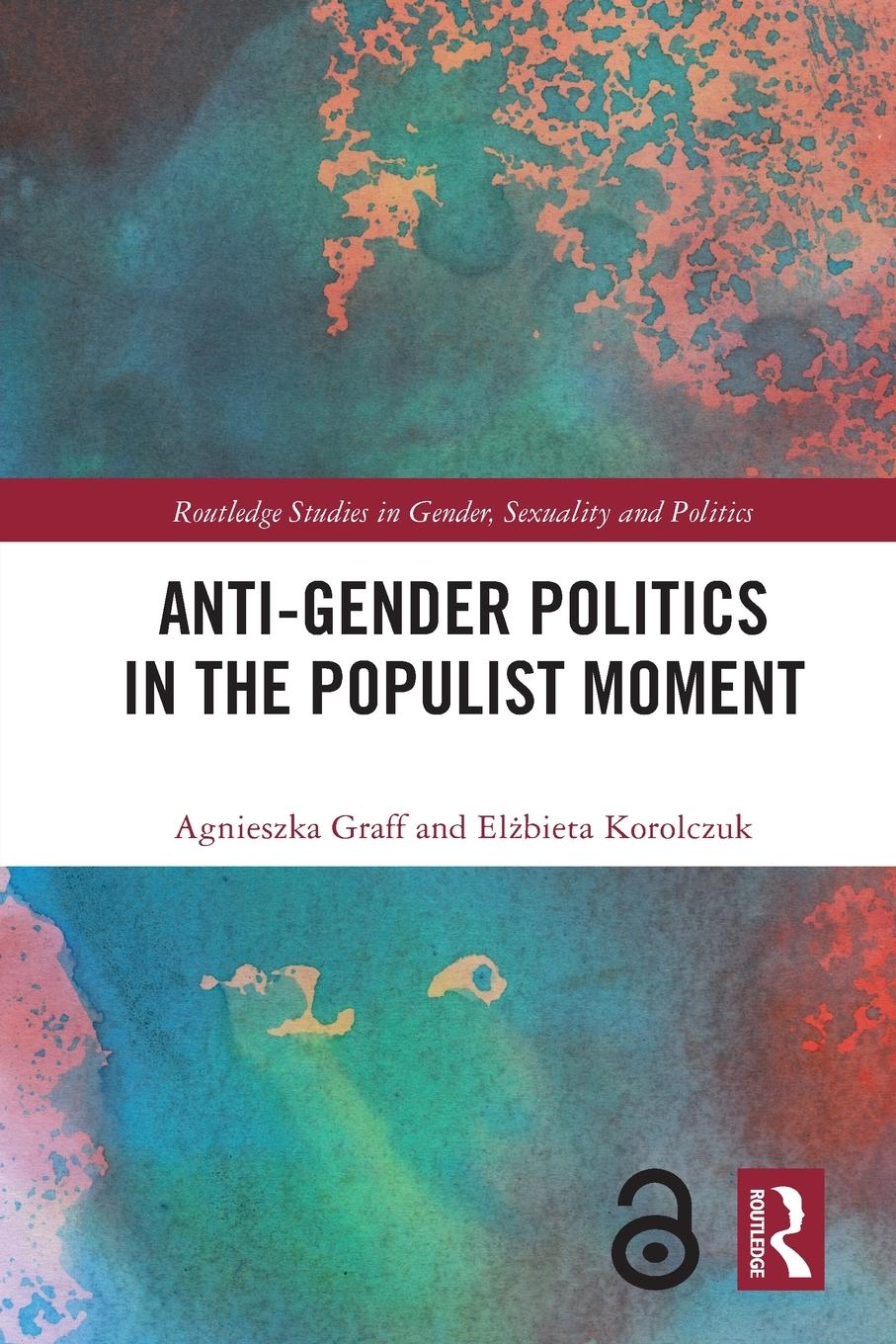 Cover: 9780367679507 | Anti-Gender Politics in the Populist Moment | Agnieszka Graff (u. a.)