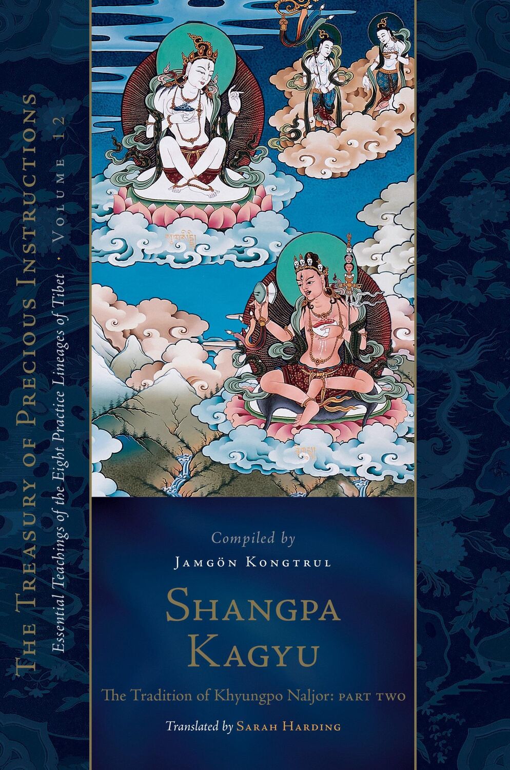 Cover: 9781645472117 | Shangpa Kagyu: The Tradition of Khyungpo Naljor, Part Two | Taye