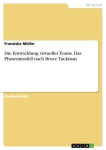 Cover: 9783346097897 | Die Entwicklung virtueller Teams. Das Phasenmodell nach Bruce Tuckman