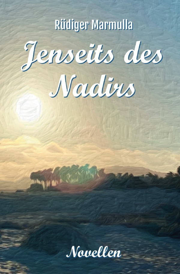 Cover: 9783759867841 | Jenseits des Nadirs | DE | Rüdiger Marmulla | Taschenbuch | 112 S.