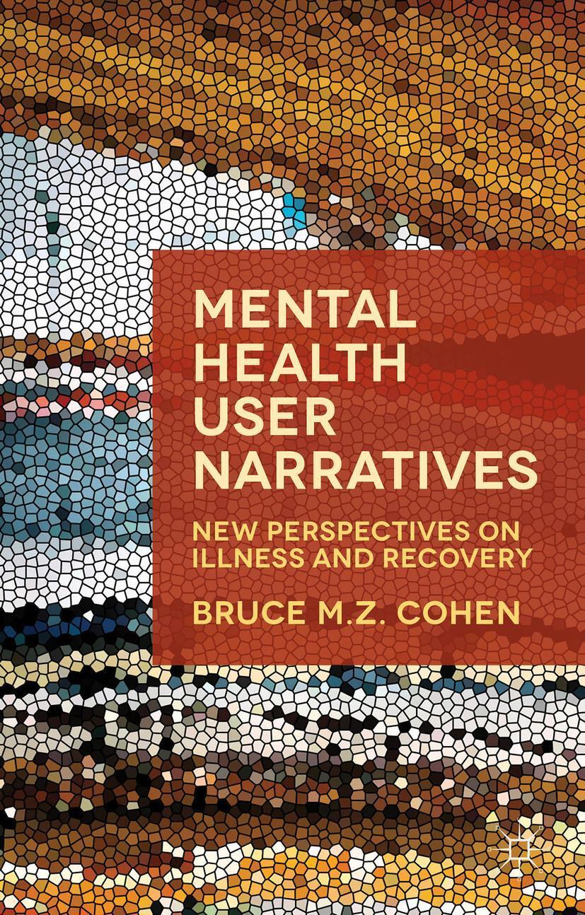 Cover: 9781137487506 | Mental Health User Narratives | Bruce M Z Cohen | Taschenbuch | xiii