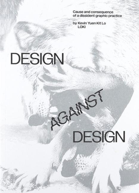 Cover: 9789083318806 | Design Against Design | Kevin Yuen Kit Lo | Taschenbuch | Englisch