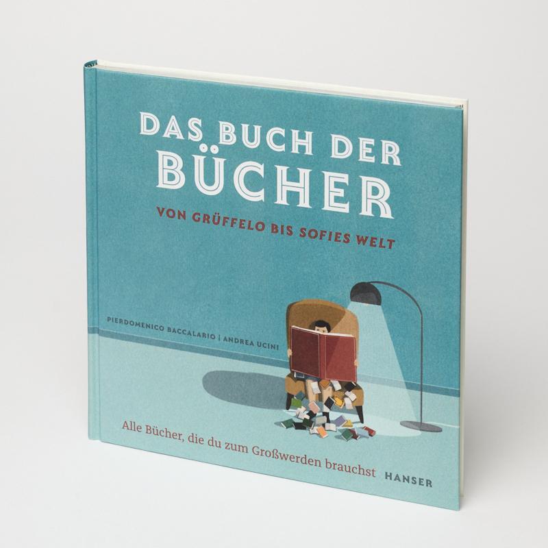 Bild: 9783446274372 | Das Buch der Bücher - von Grüffelo bis Sofies Welt | Baccalario | Buch