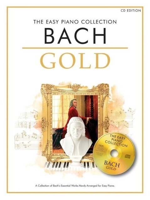 Cover: 9781780382852 | The Easy Piano Collection: Bach Gold (CD Edition) | Bach | Buch + CD