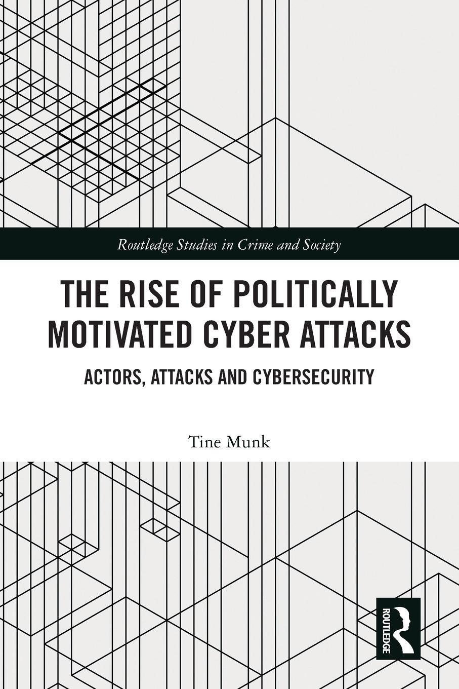 Cover: 9780367648701 | The Rise of Politically Motivated Cyber Attacks | Tine Munk | Buch