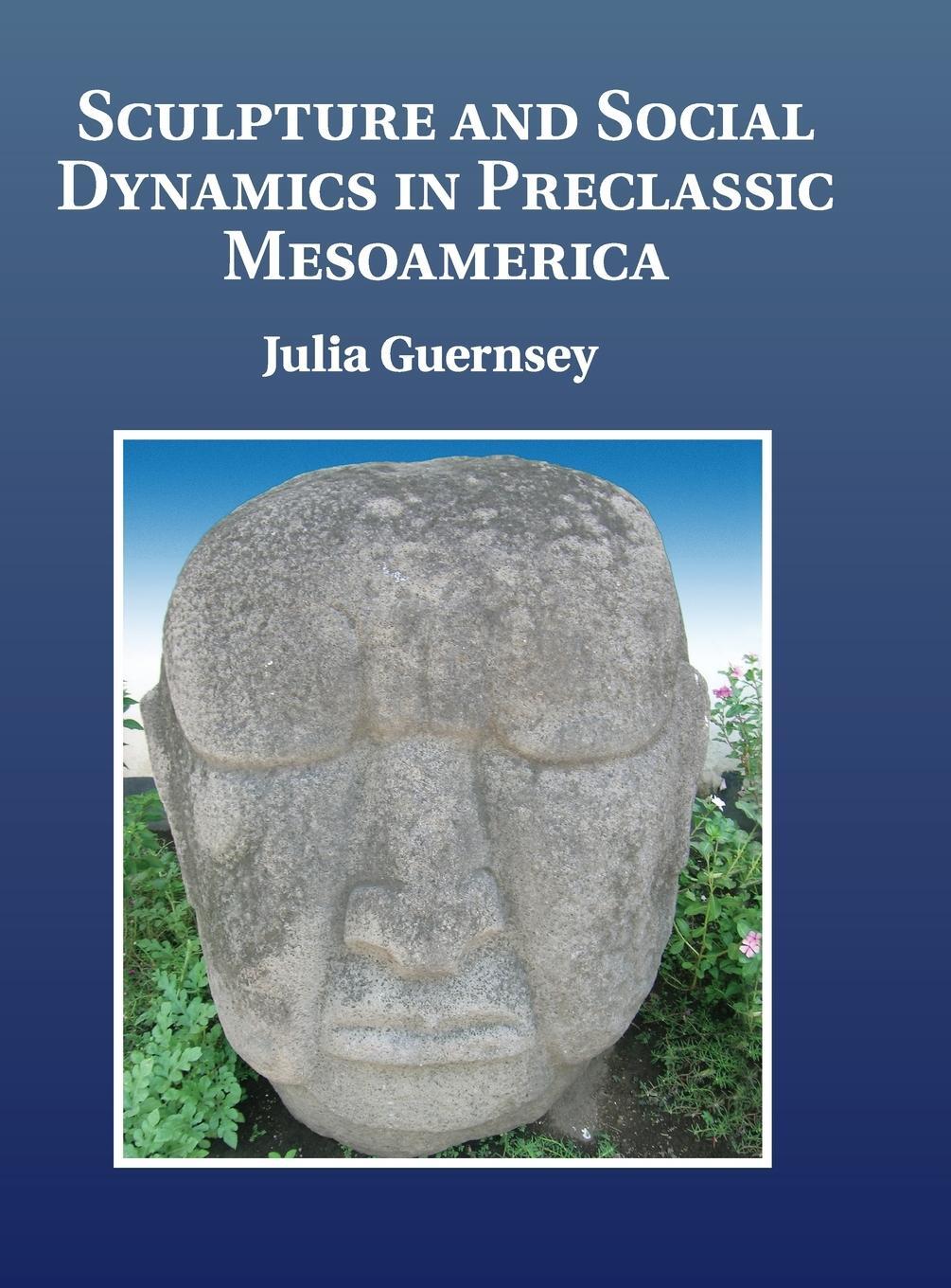 Cover: 9781107012462 | Sculpture and Social Dynamics in Preclassic Mesoamerica | Guernsey