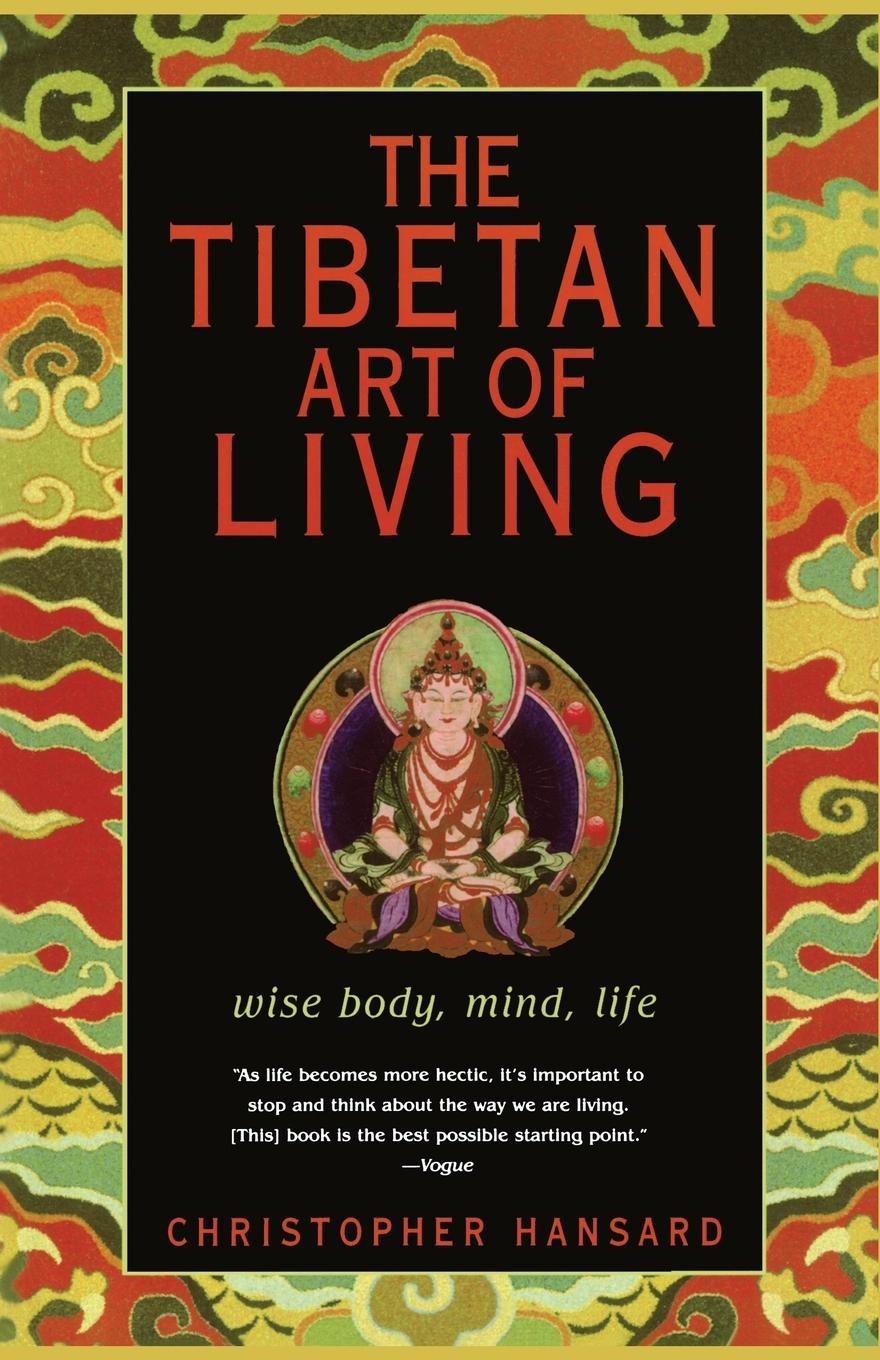 Cover: 9780743233163 | The Tibetan Art of Living | Wise Body, Mind, Life | Hansard | Buch