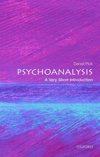 Cover: 9780199226818 | Psychoanalysis: A Very Short Introduction | Daniel Pick | Taschenbuch