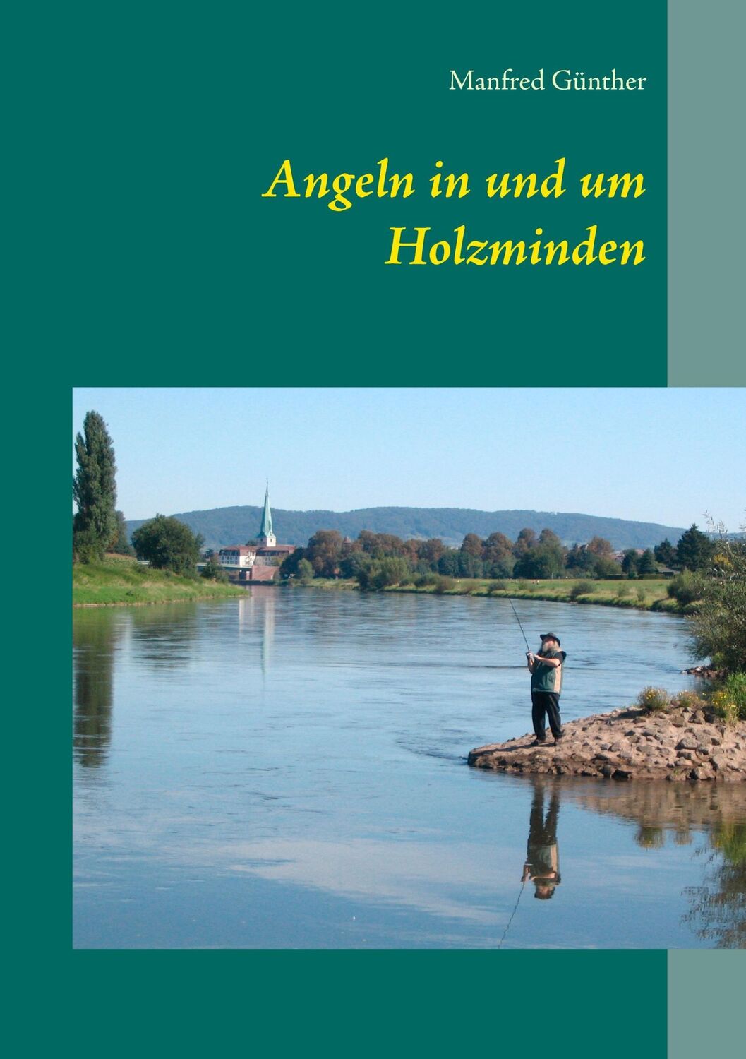 Cover: 9783842330818 | Angeln in und um Holzminden | Manfred Günther | Taschenbuch | 52 S.