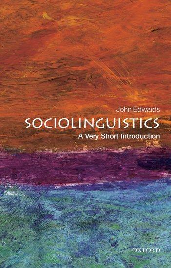 Cover: 9780199858613 | Sociolinguistics | A Very Short Introduction | John Edwards | Buch