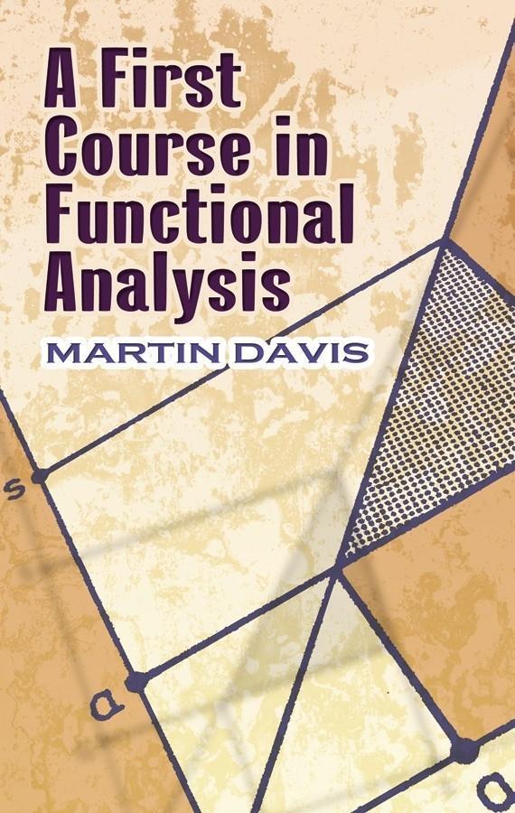 Cover: 9780486499833 | A First Course in Functional Analysis | Martin Davis | Taschenbuch