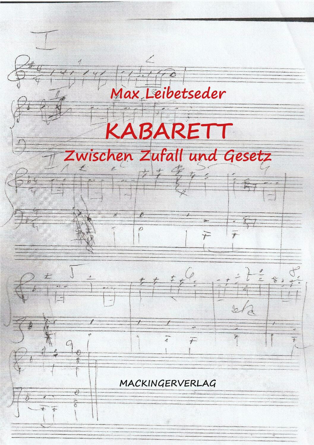 Cover: 9783902964625 | Kabarett - Zwischen Zufall und Gesetz | Max Leibetseder | Taschenbuch