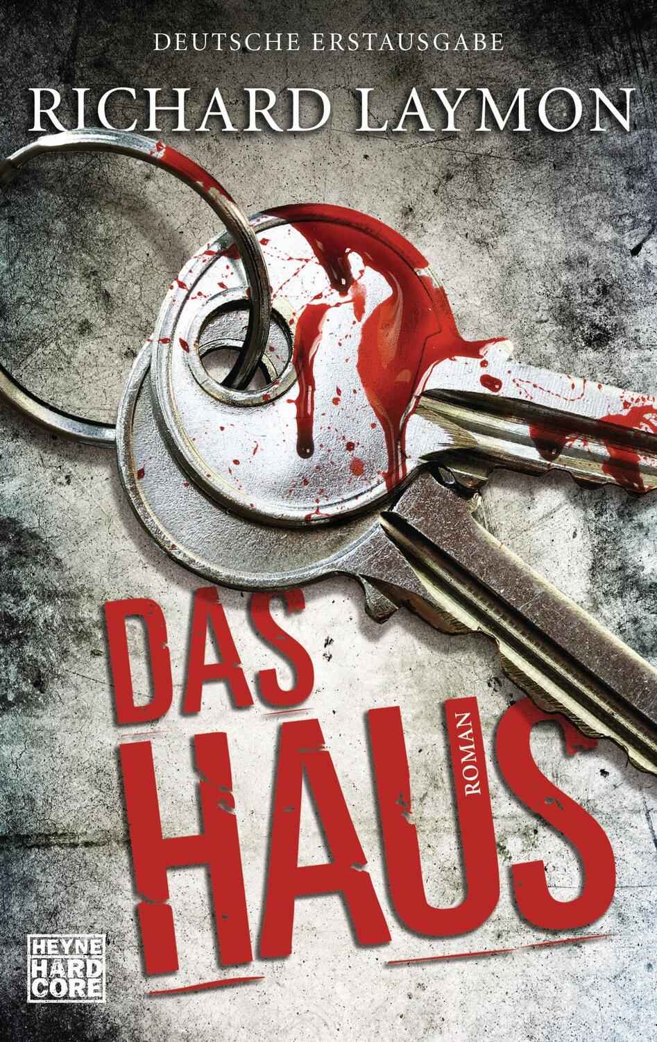 Cover: 9783453676480 | Das Haus | Richard Laymon | Taschenbuch | Deutsch | 2016 | Heyne