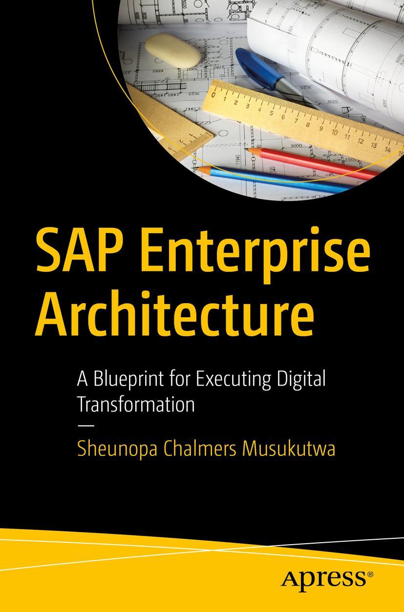 Cover: 9781484285749 | SAP Enterprise Architecture | Sheunopa Chalmers Musukutwa | Buch