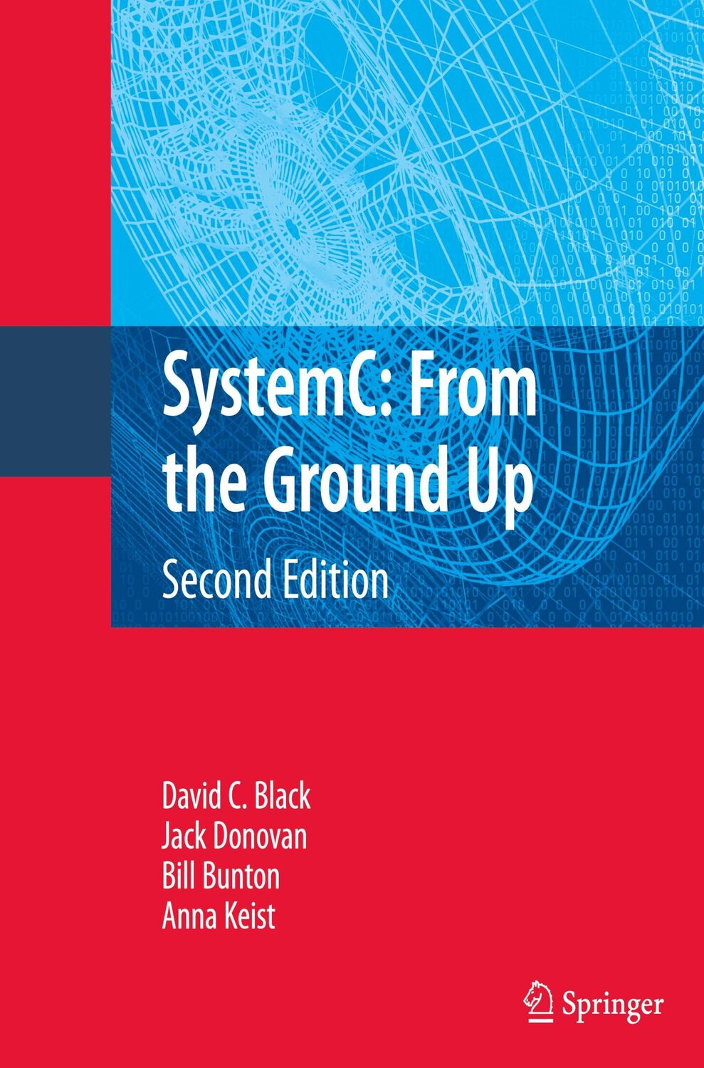 Cover: 9780387699578 | SystemC: From the Ground Up, Second Edition | David C. Black (u. a.)