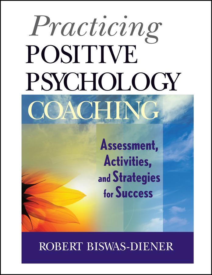 Cover: 9780470536766 | Practicing Positive Psychology Coaching | Robert Biswas-Diener | Buch