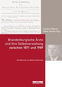 Cover: 9783954102532 | Brandenburgische Ärzte und ihre Selbstverwaltung zwischen 1871 und...