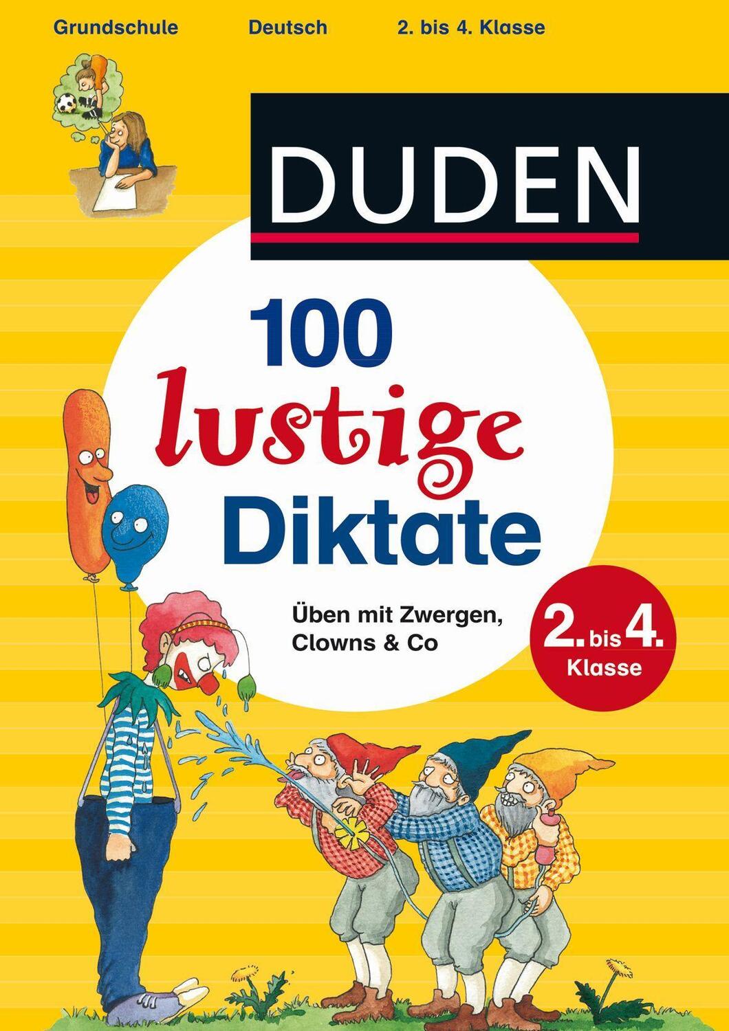 Cover: 9783411752232 | 100 lustige Diktate 2. bis 4. Klasse | Üben mit Zwergen, Clowns & Co