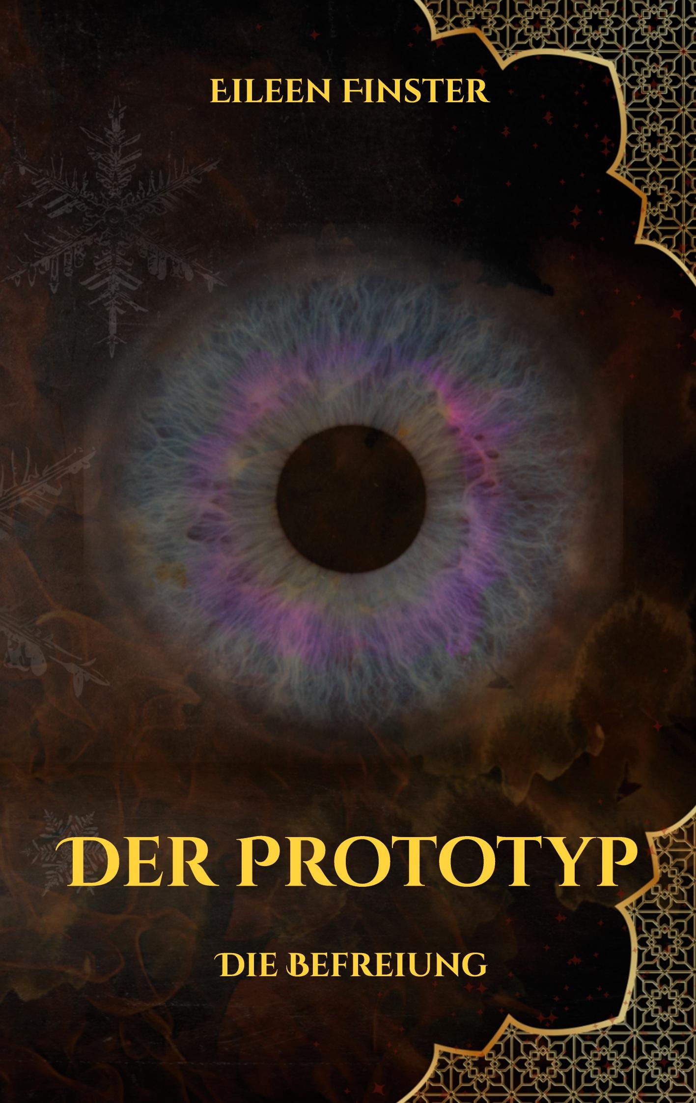 Cover: 9783769326741 | Der Prototyp | Die Befreiung | Eileen Finster | Taschenbuch | 376 S.