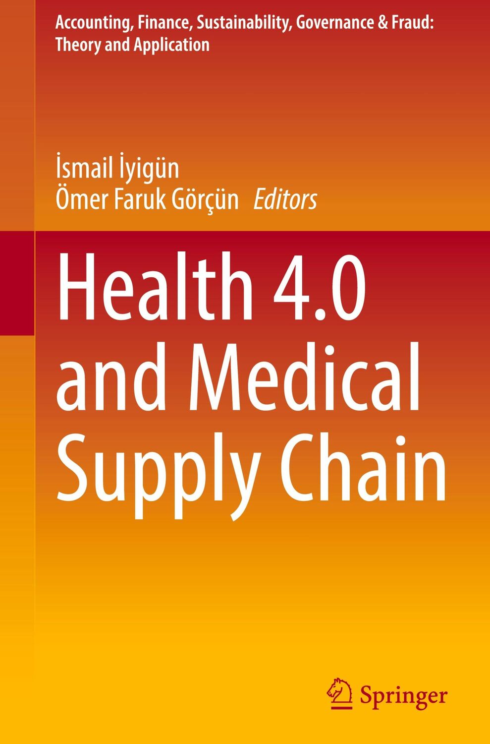 Cover: 9789819918171 | Health 4.0 and Medical Supply Chain | Ömer Faruk Görçün (u. a.) | Buch