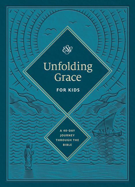 Cover: 9781433577680 | Unfolding Grace for Kids | A 40-Day Journey through the Bible | Buch