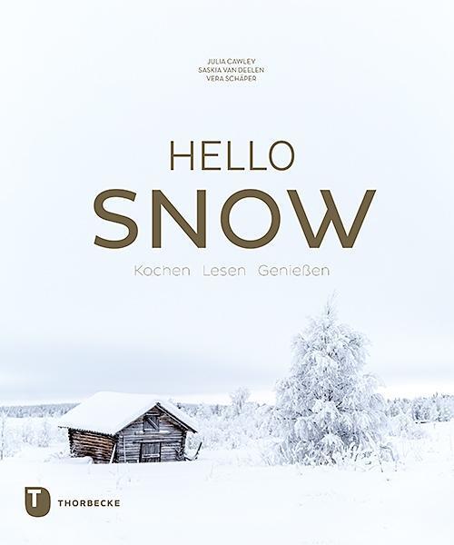 Cover: 9783799512909 | Hello Snow | Kochen - Lesen - Genießen | Cawley | Buch | 170 S. | 2021